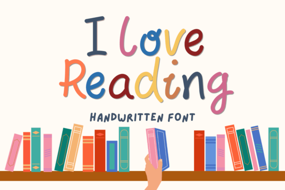 I Love Reading Font: A Warm, Handwritten Touch for Your Brand