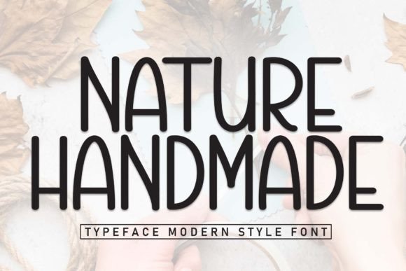 Nature Handmade: A Clean Sans Serif Font for Digital Clarity