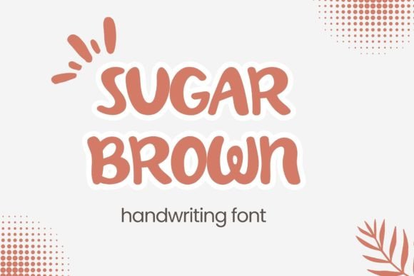 Sugar Brown Font Review: A Handwritten Touch for Branding