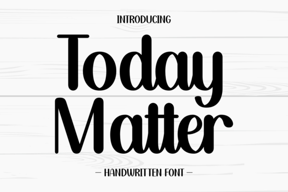 Today Matter: A Handwritten Font That Feels Human on Screen